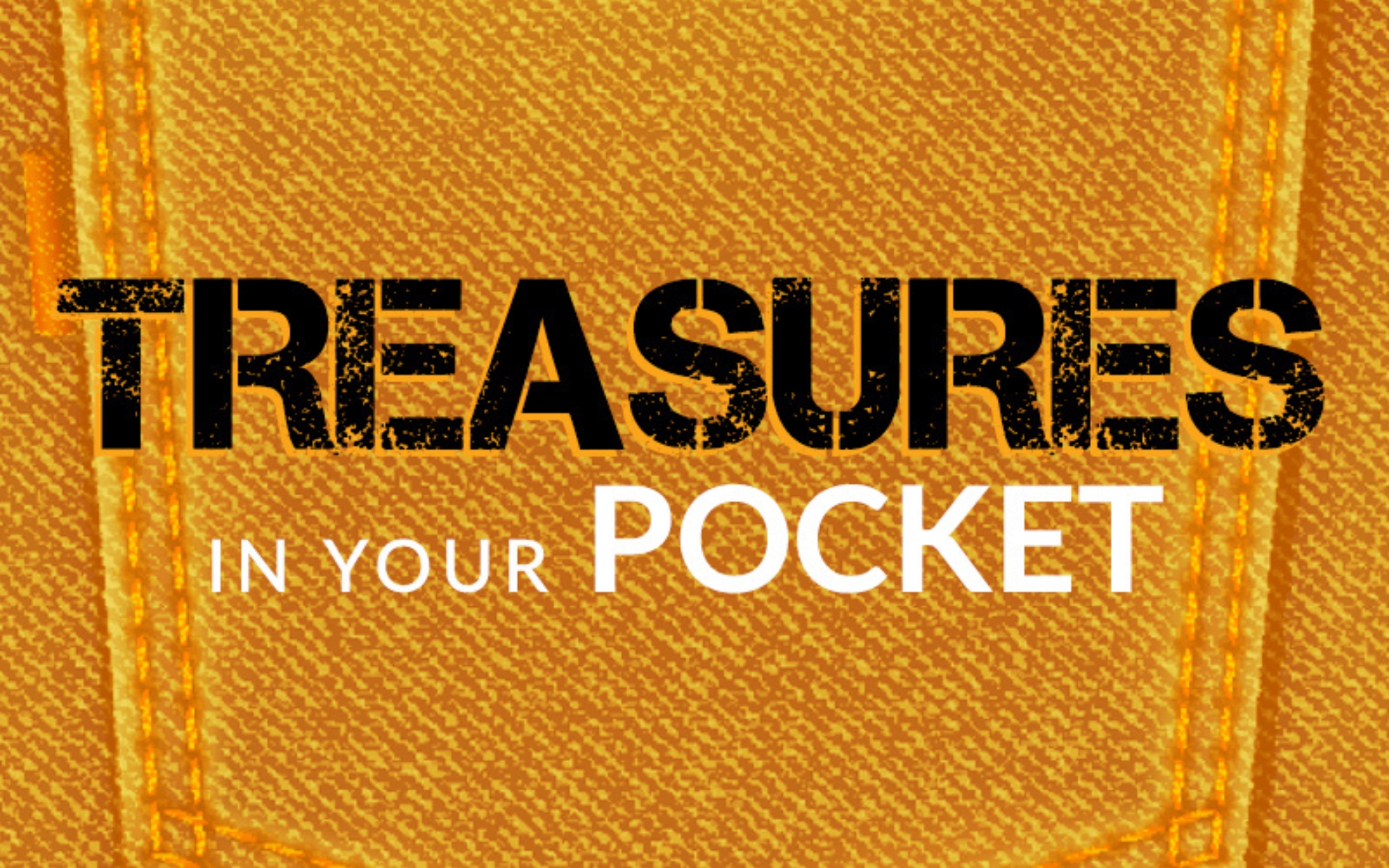 TREASURES IN YOUR POCKET